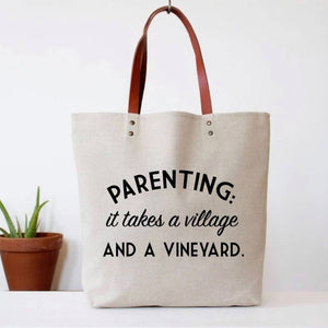 Parenting takes a village and a vineyard tote bag