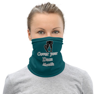 Cover your dam mouth neck gaiter
