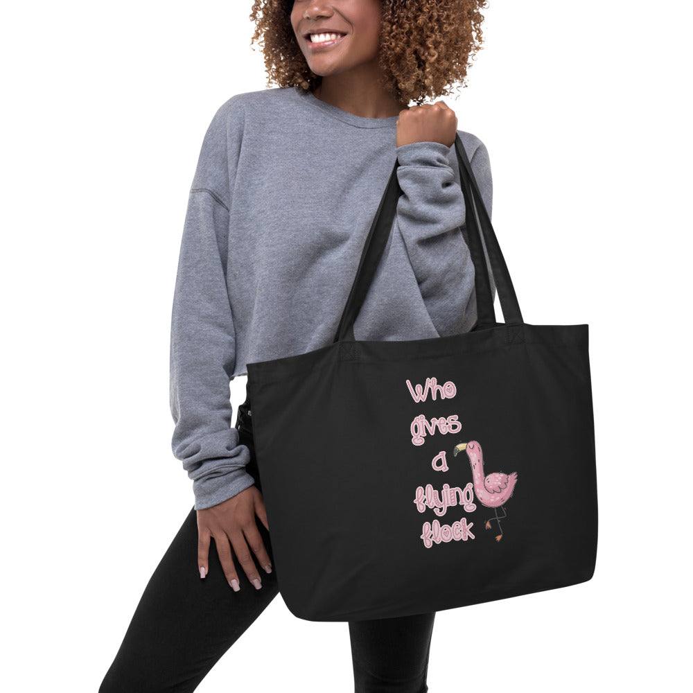 Who gives a flock Large organic tote bag